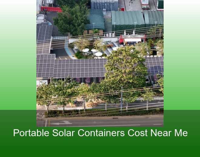 Portable Solar Containers Cost Near Me